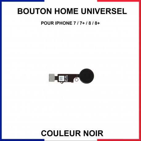 Bouton home universel pour iphone 7 / 7 plus / 8 / 8 plus