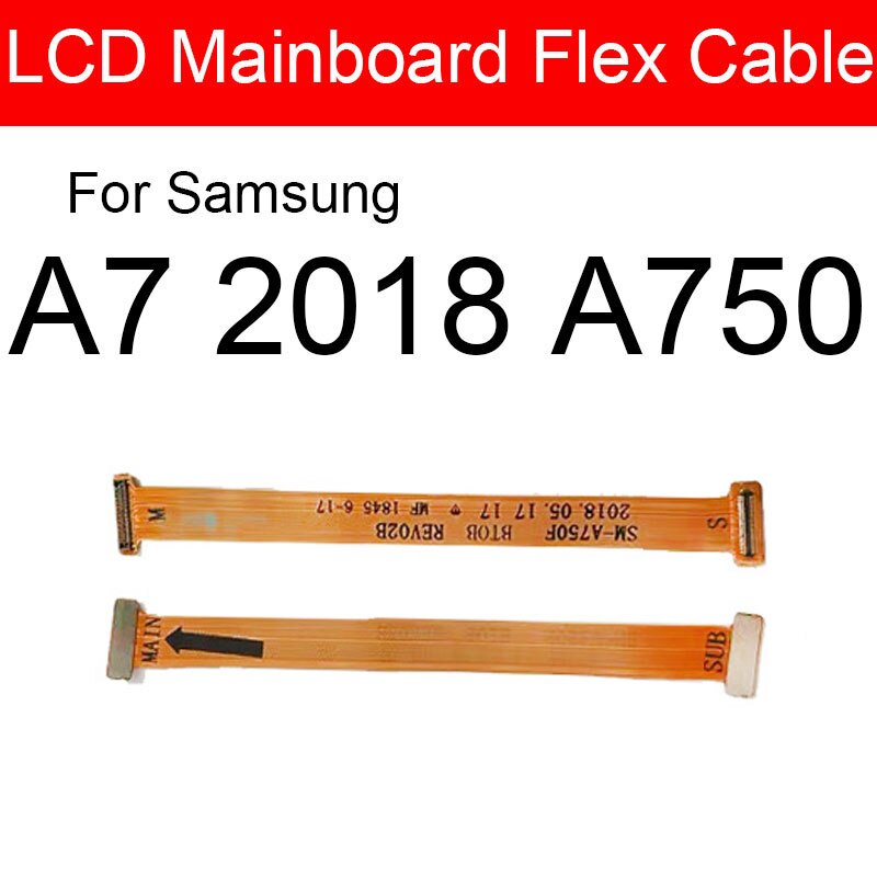 CÃ¢ble flexible de carte mÃ¨re de carte mÃ¨re d'affichage Ã  cristaux liquides pour Samsung Galaxy A7 2018 A750F